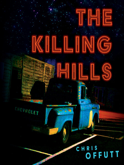 Title details for The Killing Hills by Chris Offutt - Wait list